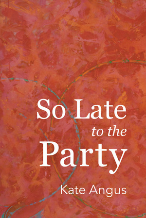 <em>So Late to the Party</em>