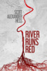 <em>River Runs Red</em>