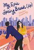 <em>My Epic Spring Break (Up) </em>